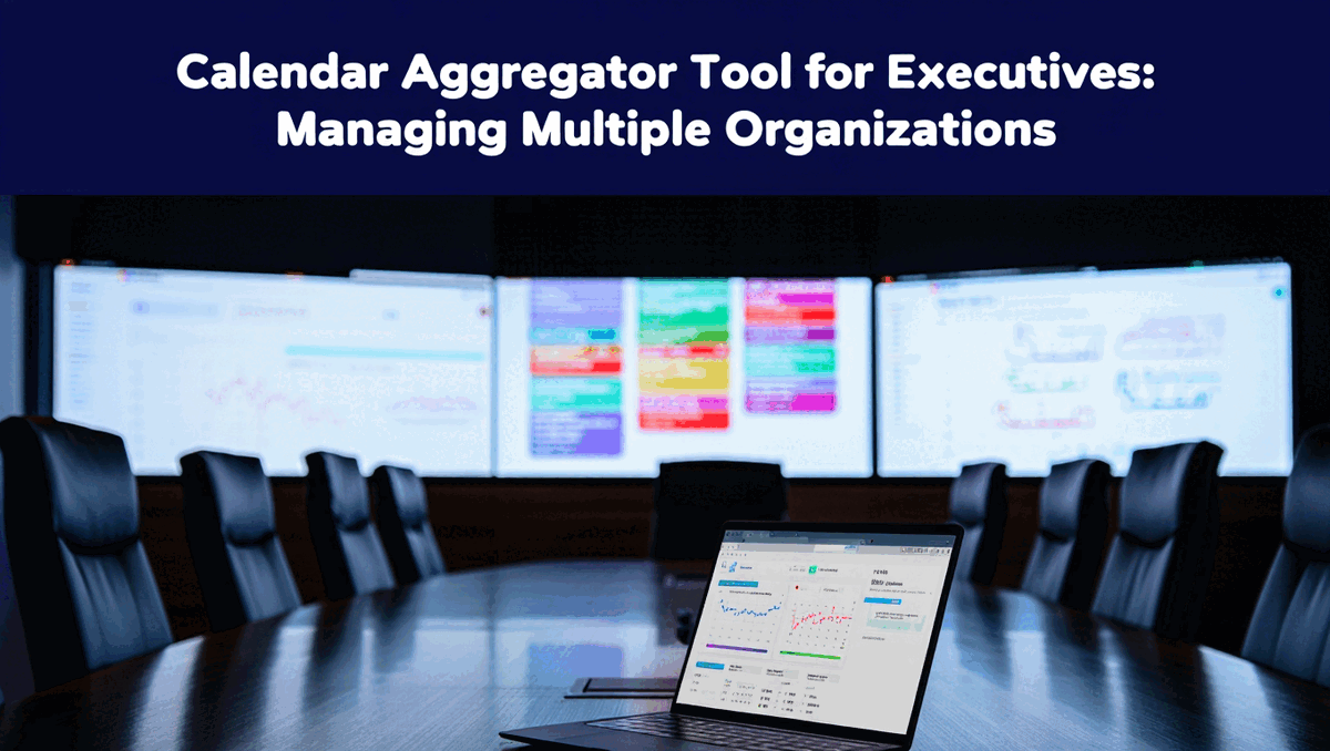 Calendar management interface demonstrating calendar aggregator tool executives with unified scheduling view